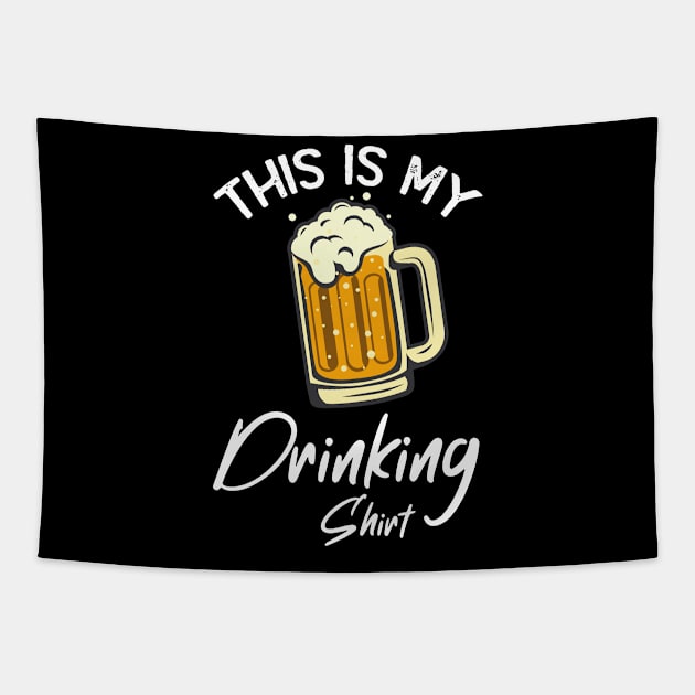 This is my drinking shirt Tapestry by Crazy Shirts For All