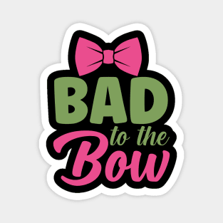 Bad to the bow Magnet