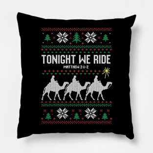 Tonight We Ride 3 Kings Ugly Christmas Sweater Pillow