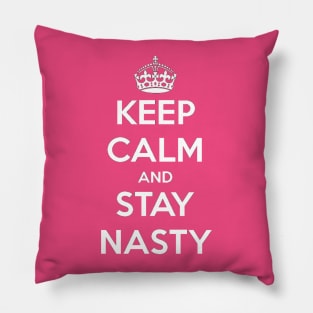 Stay Nasty Pillow