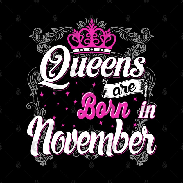 Queens are born in November by AwesomeTshirts