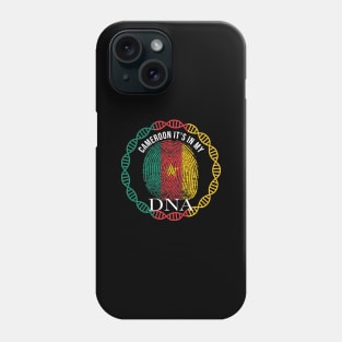 Cameroon Its In My DNA - Gift for Cameroonian From Cameroon Phone Case