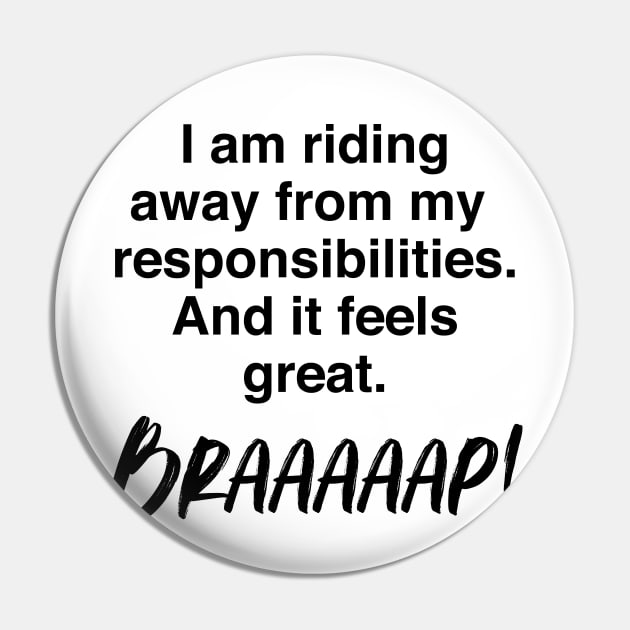 Riding away from responsibilities tee Pin by tushalb