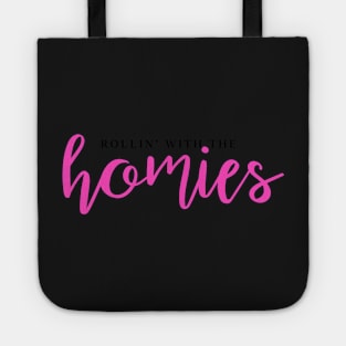 Rollin’ With The Homies Clueless Quote Tote