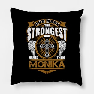 Monika Name T Shirt - God Found Strongest And Named Them Monika Gift Item Pillow