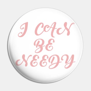 Needy Pin