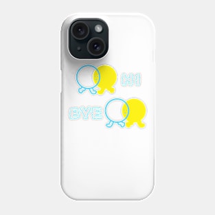 Hi and Bye Phone Case