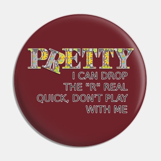 PRETTY PETTY Pin