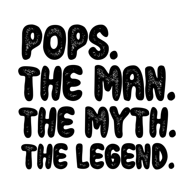 'Pops The Man Myth Legend' Awesome Father Gift by ourwackyhome