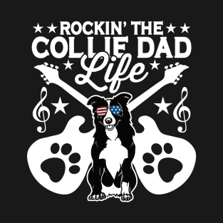 Rockin The Collie Dad Life Dog Lover T-Shirt