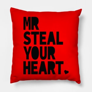 Mr. Steal Your Heart Valentines Day Pillow