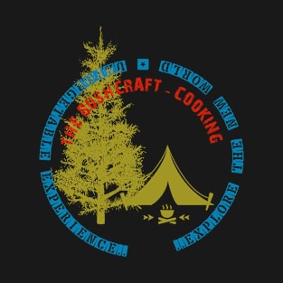 bushcraft cooking outdoor camping T-Shirt