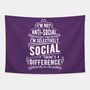 I'm Not Anti-Social I'm Selectively Social Tapestry