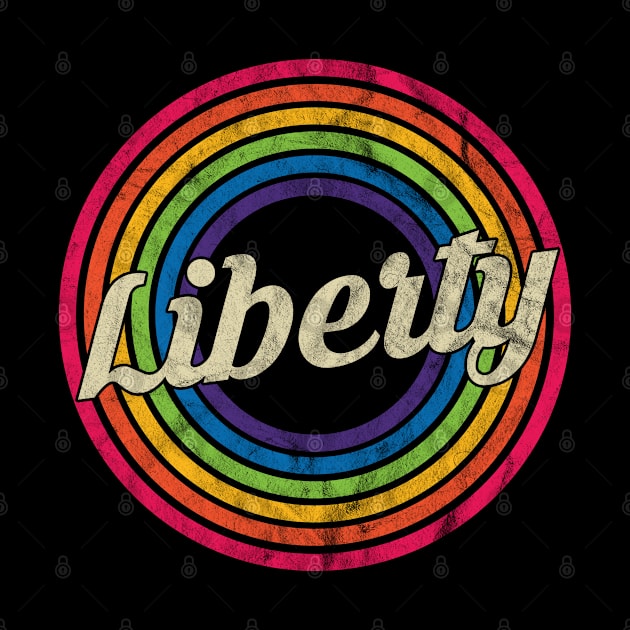 Liberty - Retro Rainbow Faded-Style by MaydenArt