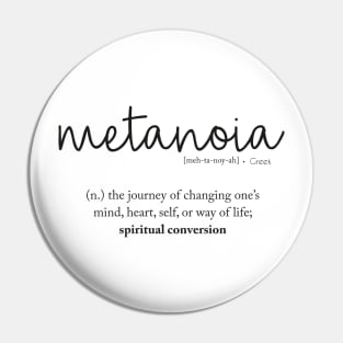 Metanoia - Spiritual Conversion Pin