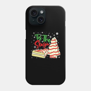 Funny Tis The Season Design Christmas Tree Cakes Debbie Phone Case