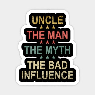 Vintage Uncle The Man The Myth The Bad Influence Funny Gift Magnet