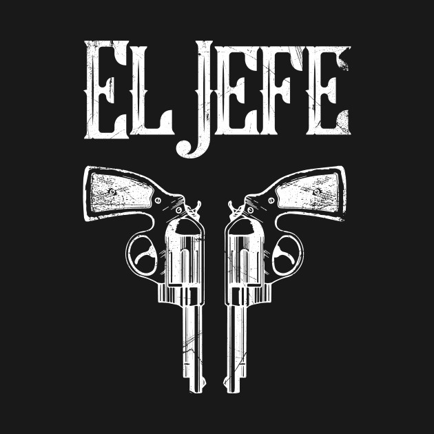 the-boss-spanish-jefe-t-shirt-teepublic