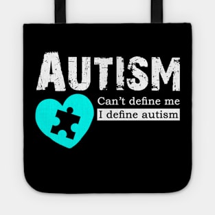 Autism Can't Define Me I Define Autism Tote