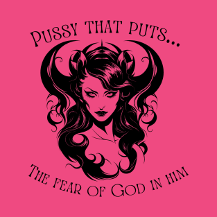 pussy that puts... (light colors) T-Shirt