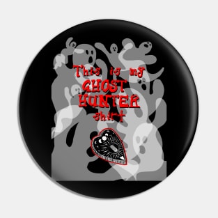 This Is My Ghost Hunter Shirt Pin