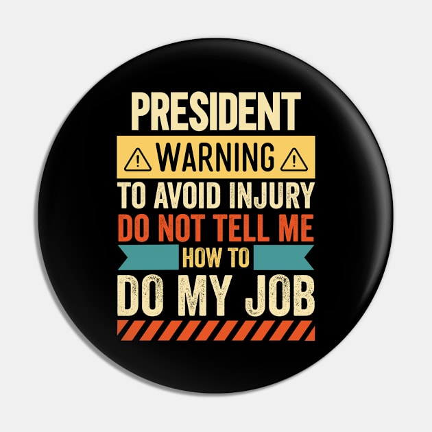 President Warning Pin by Stay Weird