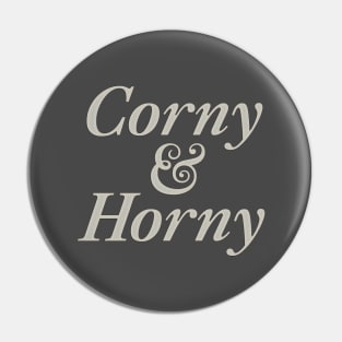 corny and horny Pin