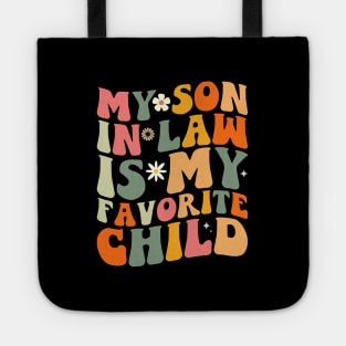 My Son In Law Is My Favorite Child Tote