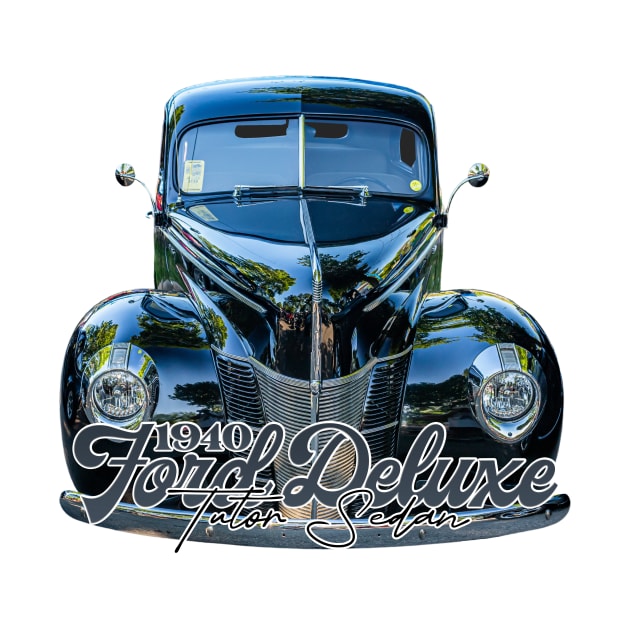 1940 Ford Deluxe Tudor Sedan by Gestalt Imagery