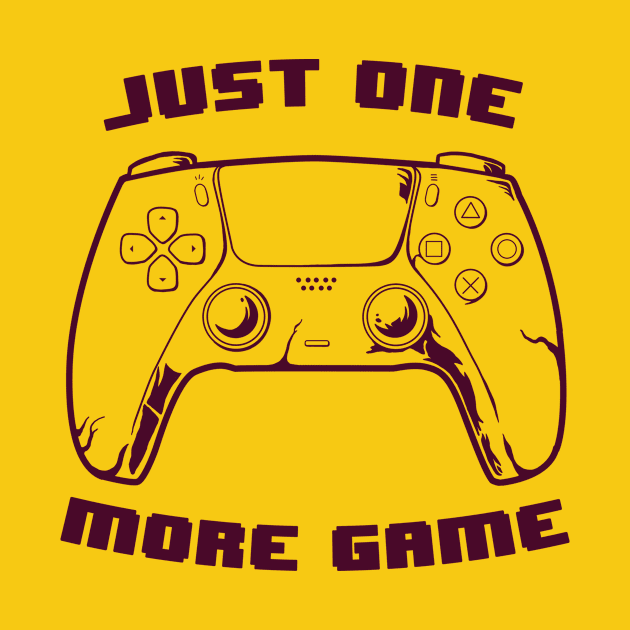 JUST ONE MORE GAME one color version by leepianti