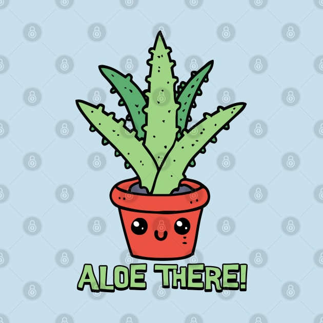 Aloe There! Cute Aloe Plant Pun by Cute And Punny