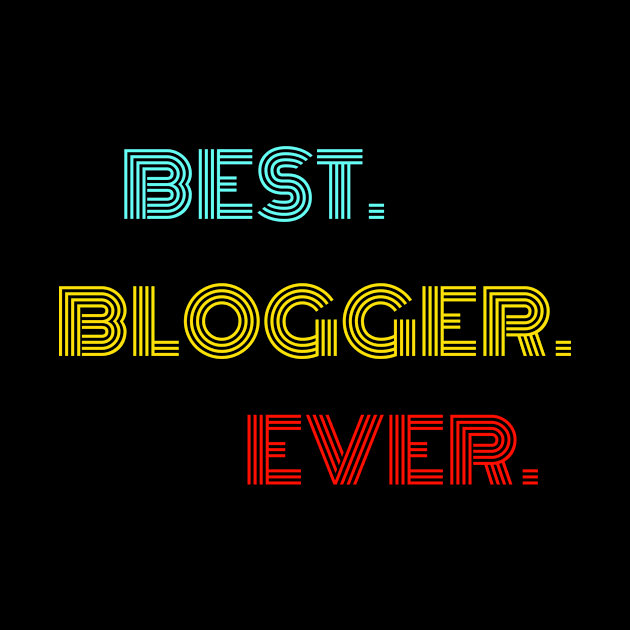 Best. Blogger. Ever. - With Vintage, Retro font by divawaddle