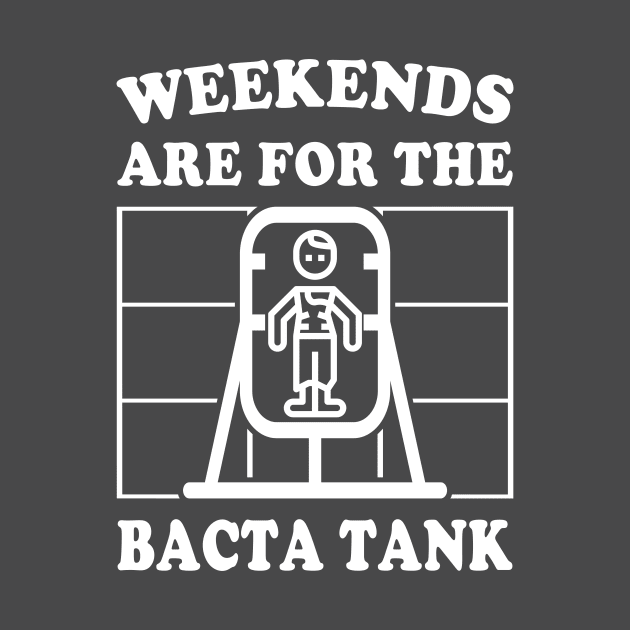 Weekends Are for the Bacta Tank by Electrovista