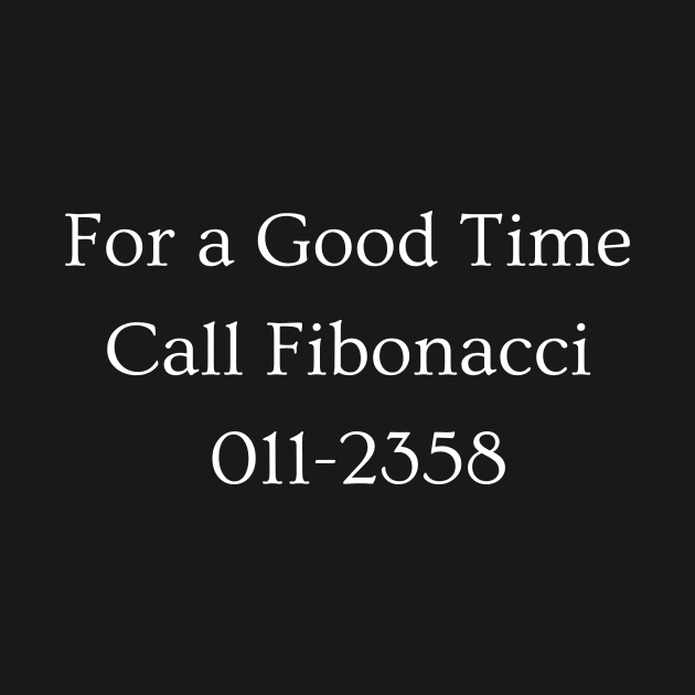 Call Fibonacci for a Good Time by dryweave