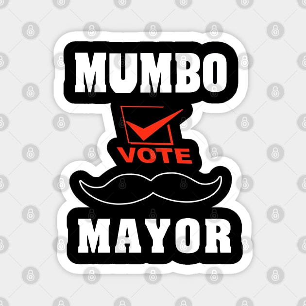Mumbo For Mayor Magnet by Ardesigner