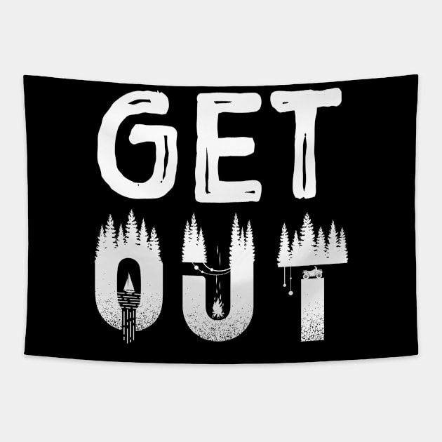 Get Out. Hiker shirt. Outdoorsman gifts. Hiker gifts. Tapestry by SweetPeaTees