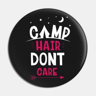 Camping Hair Don't Care T Shirt Pin