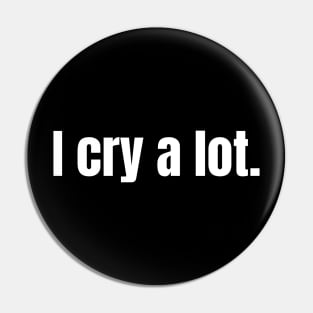 I Cry A Lot, Social Anxiety, Funny Mental Health Pin