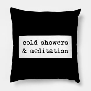 Cold showers and meditation Pillow