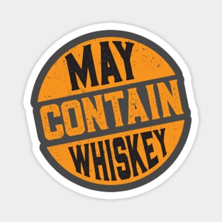 May Contain Whiskey Magnet