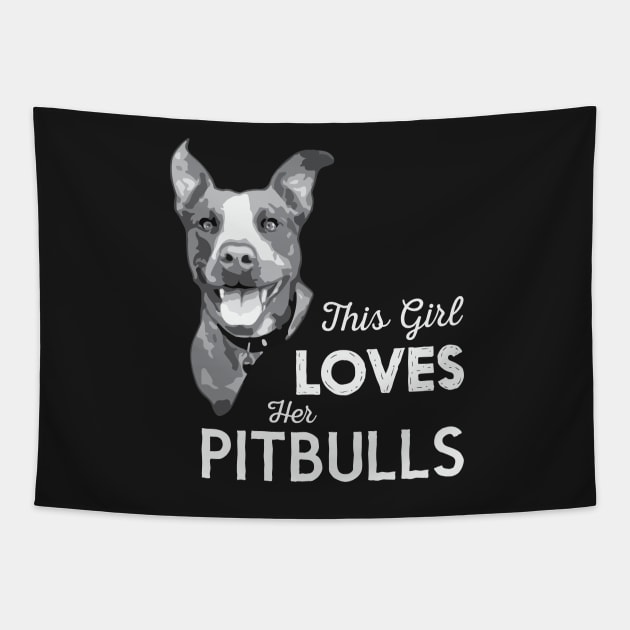 This Girl Loves Her Pitbulls Tapestry by astralprints