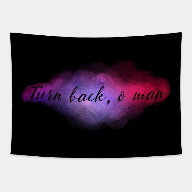 Turn Back O Man Tapestry by TheatreThoughts