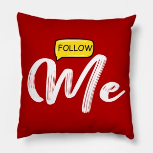 Follow Me Pillow