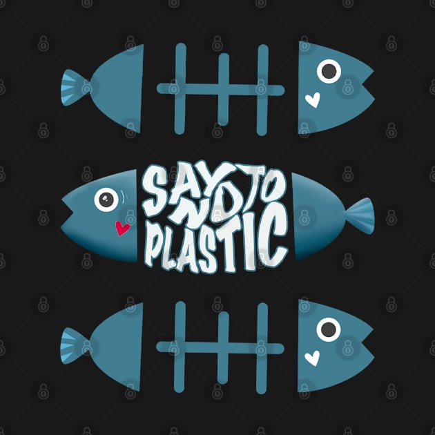 Say No To Plastic Ocean Lover by Oceanutz