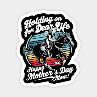 Holding on for dear life Happy mother's day Mom | Mother's day | Mom lover gifts Magnet