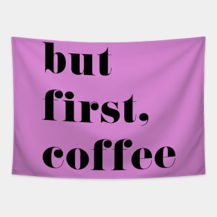 But First Coffee Tapestry