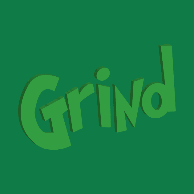 Grind by Cactux