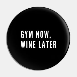 funny gym humor - gym now wine later Pin