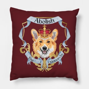 Abolish The Monarchy Pillow