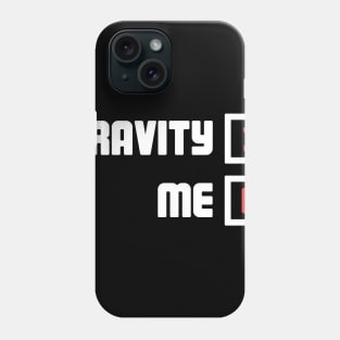 Gravity - Funny Broken Wrist Get Well Soon Gift Phone Case